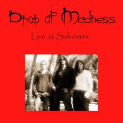 Drop Of Madness : Live at Salvemini